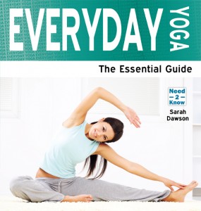 Everyday Yoga - The Essential Guide